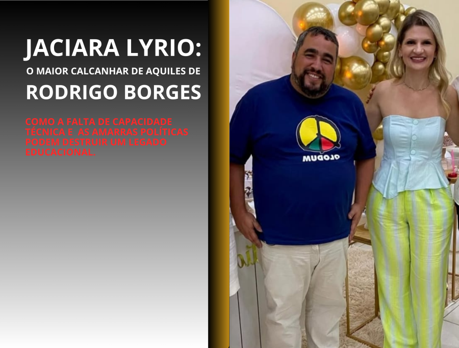JACIARA LYRIO: o maior calcanhar de Aquiles do prefeito Rodrigo Borges